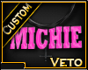 VxO` Michie Custom