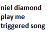 play me niel diamond