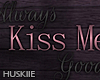 HK`Always Kiss Me