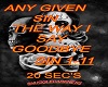 Any Given Sin -goodbye-