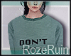 R| Don't Talk Sweater