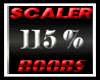 SCALER 115% BOOBS