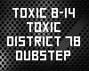 District 78 - Toxic Pt 2