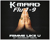 K Maro Femme Like U Rmx