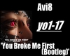 Avi8-You Broke Me First