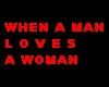 WHEN A MAN LOVES A WOMAN