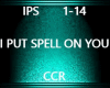 PUT SPELL ON YOU