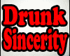 Drunk Sincerity Bad Reli