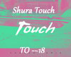 :Shura Touch: