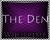 ♉- The Den