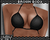V4NY|Brown Body