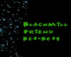 BlackMill-Friend