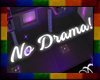 No Drama Sign!