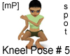 [mP] Kneel Pose # 5 