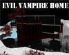 Evil's Vampire Home