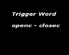 trigger word openc 