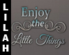 *L*B Little Things Quote