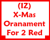 (IZ) X-Mas Ornament For2