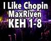MaxRiven - I Like Chopin