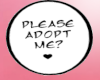Please adopt me sign