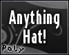 Anything Hat!