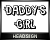 Daddy's Girl Headsign