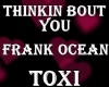 Frank Ocean-Thinkin Bout