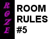 *R* Room Rules 5