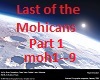 Last of the Mohicans Pt1