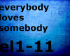 everybody loves somebody