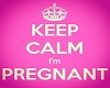 Keep Calm im pregnant