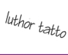 (AL) arm tatto luthor