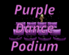 Purple Dance Podium