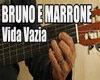 Bruno E Marrone Vida Vaz