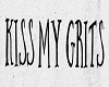 FH - Kiss My Grits