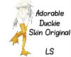 Adorable Duckie Skin
