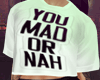 |K| You mad or nah? crop
