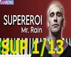 Mr Rain SUPEREROI