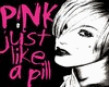 P!NK - Just Like A Pill 