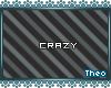 [T] Crazy