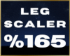 💋 Leg Scaler 165% F