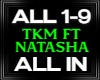 TKM ft Natasha ALL IN