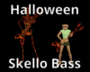 Halloween Skello Bass