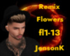 Flowers remix