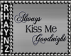 Always Kiss Me Goodnight