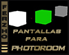 PANTALLAS PARA PHOTOROOM