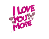 I Love you more