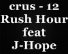 Rush Hour x J-Hope Crush