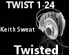 Twisted ~ Keith Sweat