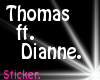 Thomas ft. Dianne.